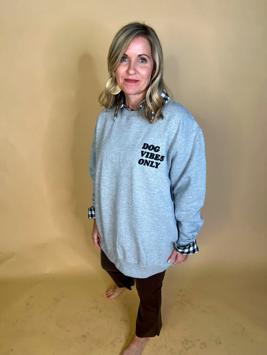 Dog Vibes Only Sweatshirt - Revel Boutique