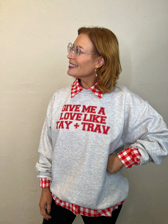 Love Like Tay & Trav Sweatshirt - Revel Boutique